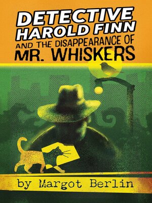 cover image of Detective Harold Finn and the Disappearance of Mr. Whiskers